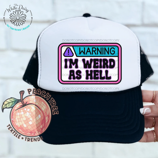 Warning, I'm Weird As Hell - Hat