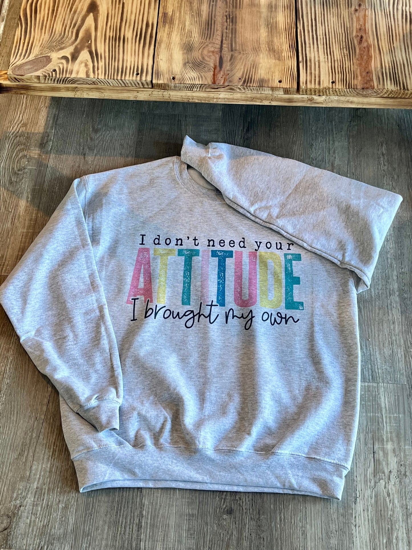 Shirt of the Week: I Don't Need Your Attitude