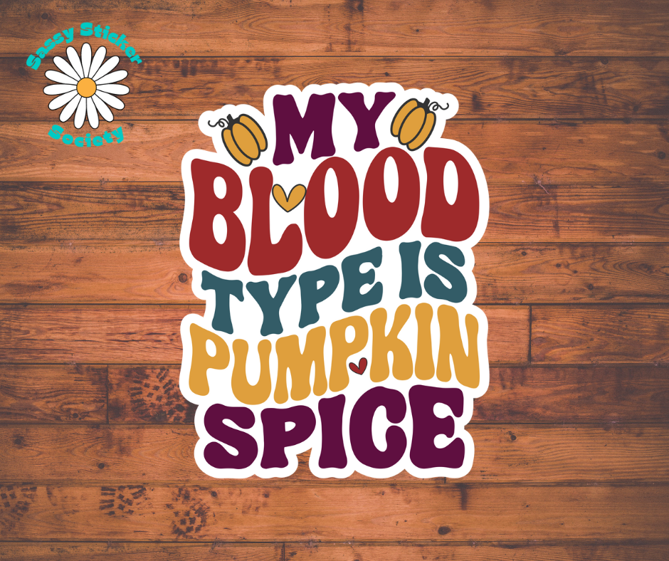 My Blood Type Is Pumpkin Spice