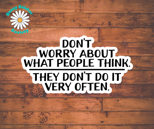 Don't Worry About What People Think
