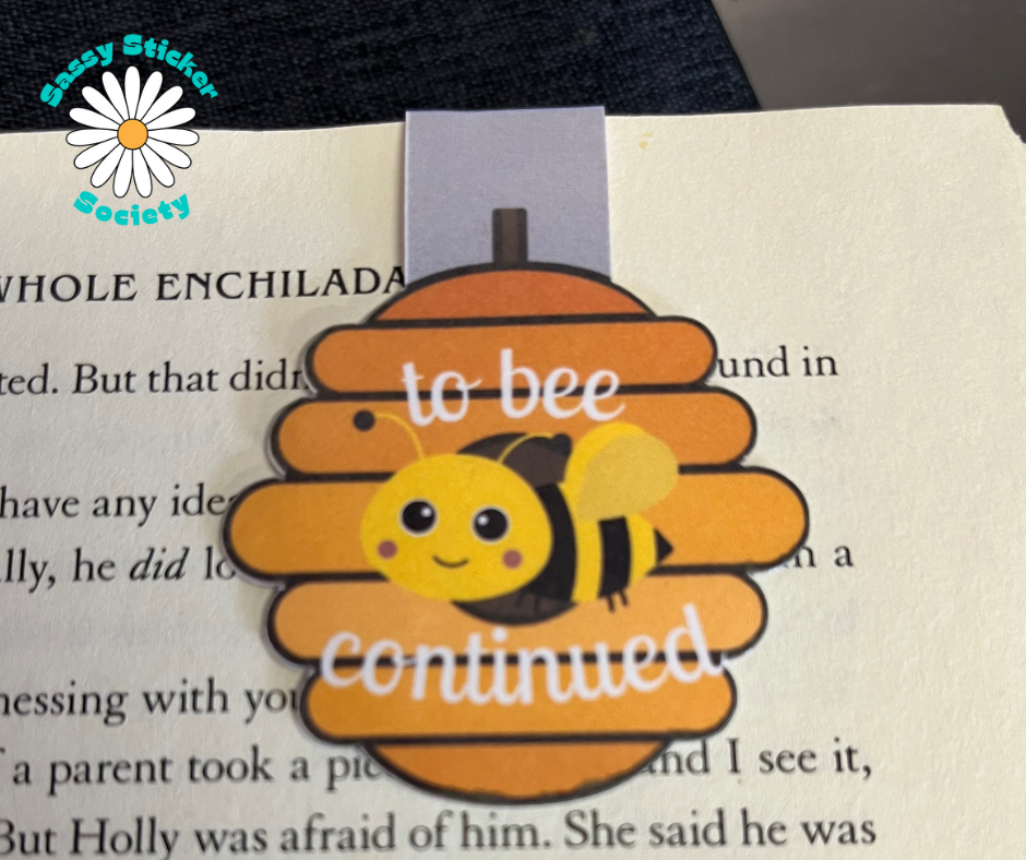 To Bee Continued Hive Magnetic Bookmark