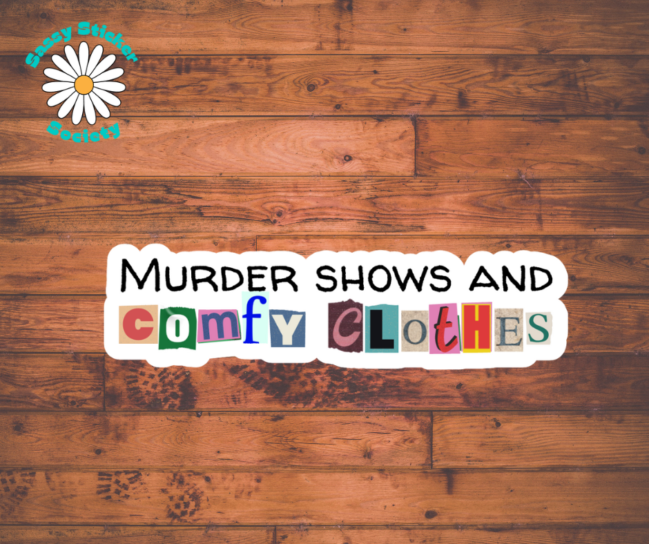 Murder Shows & Comfy Clothes