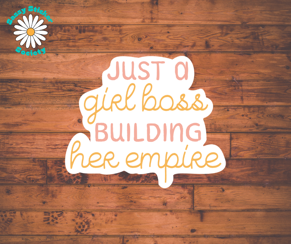Just A Girl Boss Building Her Empire