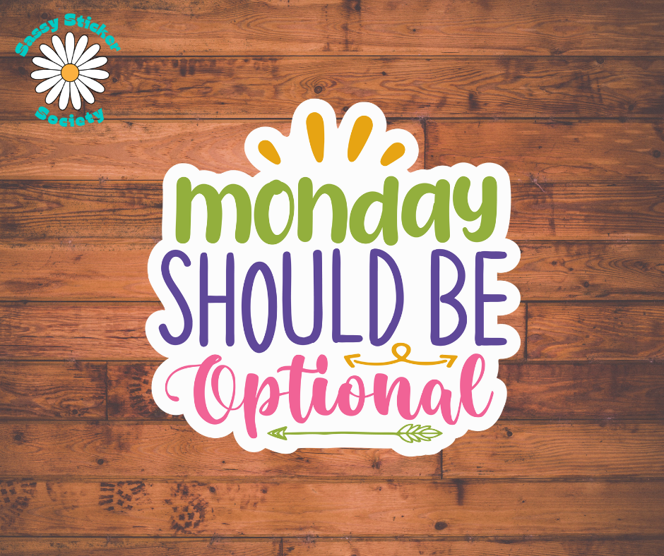 Monday Should Be Optional