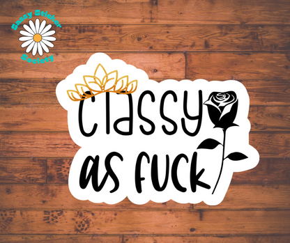 Classy As Fuck